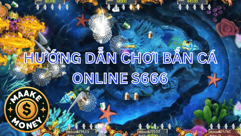 hướng dẫn chơi game bắn cá s666